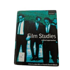FILM STUDIES CRITICAL APPROACHES 2000, Hill / Gibson, OXFORD, 230pgs